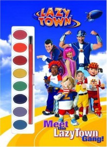 Meet the LazyTown Gang! (Paint Box Book) - Golden Books, Zina Saunders