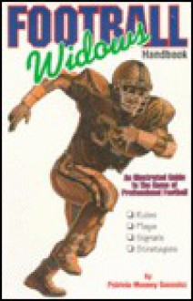 Football Widows Handbook - Patricia Mooney Gonzalez, Yuri Pass