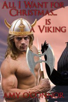 All I Want for Christmas ... is a Viking - Amy O'Connor