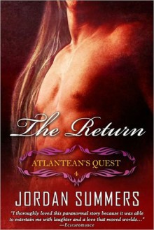 The Return (Atlantean's Quest, #4) - Jordan Summers