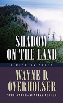 Shadow on the Land - Wayne D. Overholser