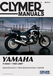 Clymer Manuals Yamaha V-Max 1985-2007 - Clymer Staff