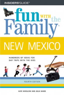 Fun with the Family New Mexico, 4th - Kate Winslow, Julia Ward