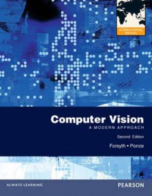 Computer Vision: A Modern Approach. David A. Forsyth, Jean Ponce - David Forsyth