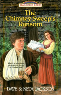 The Chimney Sweep's Ransom (Trailblazer Books) - Dave and Neta Jackson, Julian Jackson