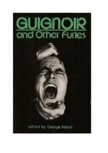 Guignor and Other Furies ( Noctulpa No. 5 - Horrors Head Press ) - Graham Watkins, Lucy Taylor, Norman Partridge, Gerard Hournaur, Nancy Holder, Kevin J. Anderson, George Hatch, Peter Gilmore