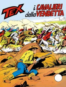 Tex n. 178: I cavalieri della vendetta - Gianluigi Bonelli, Erio Nicolò, Aurelio Galleppini