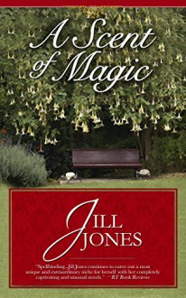 A Scent of Magic - Jill Jones