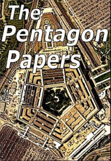 The Pentagon Papers - U.S.-Vietnam Relations, 1945-1967 - Department of Defense