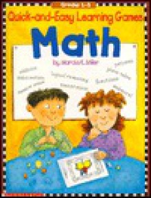 Quick-and-Easy Learning Games: Math (Grades 1-3) - Marcia K. Miller, Marcia Miller