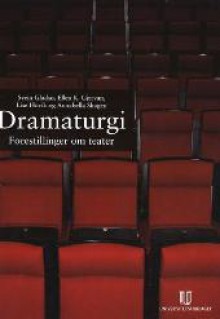 Dramaturgi - Ellen K. Gjervan, Svein Gladsø, Lise Hovik