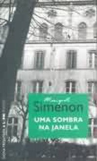 Uma Sombra Na Janela - Georges Simenon