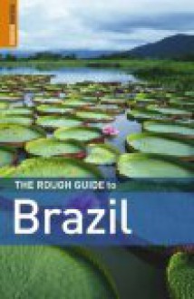 The Rough Guide to Brazil - David Cleary, Dilwyn Jenkins, Oliver Marshall