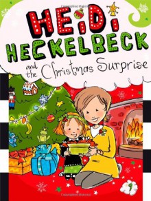 Heidi Heckelbeck and the Christmas Surprise - Wanda Coven, Priscilla Burris