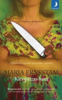 Kleopatras kam - Maria Ernestam