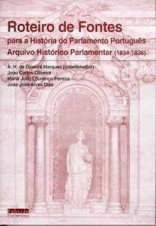 Parlamentares e Ministros da 1ª República (1910-1926) - A.H. de Oliveira Marques, João José Alves Dias, Paulo Guinote, Pedro Teixeira Mesquita