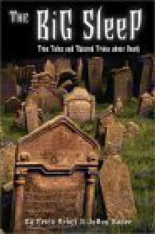 The Big Sleep: True Tales and Twisted Trivia about Death - Erica Orloff, Joann Baker