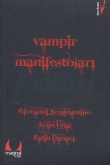 Vampir Manifestoları - Aylin Ünal, Fatih Danaci, Giovanni Scognamillo