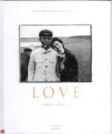 Love : a celebration of humanity - Hans van Cuijlenborg