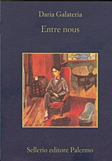 Entre nous - Daria Galateria, Alain Elkann