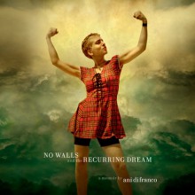 No Walls and the Recurring Dream - Ani DiFranco