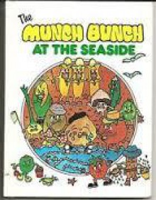 The Munch Bunch at the Seaside - Giles Reed, Angela Mitson