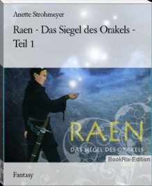 Raen: Das Siegel des Orakels Teil 1 - Anette Strohmeyer