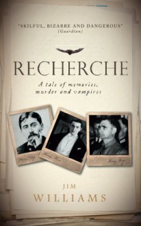 Recherche: A Tale of Memories, Murder and Vampires - Jim Williams