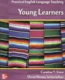 Practical English Language Teaching: Young Learners - Caroline T. Linse, David Nunan