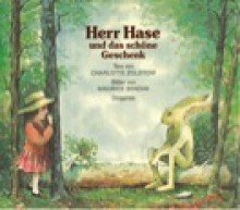 Herr Hase und das schöne Geschenk. - Charlotte Zolotow, Maurice Sendak, Eva Matta