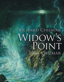 Widow’s Point - Richard T. Chizmar