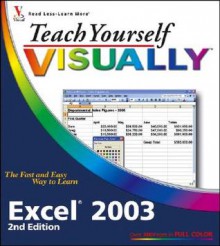 Teach Yourself Visually Excel 2003 - Sherry Willard Kinkoph Gunter