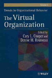 Trends in Organizational Behavior, the Virtual Organization - Denise M. Rousseau