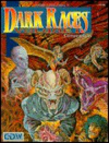 Dark Races, Vol. 1 (Dark Conspiracy Role Playing Game) - Lester W. Smith