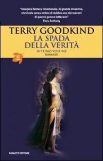 I pilastri della creazione (La Spada della Verità, #7) - Terry Goodkind, Nicola Gianni