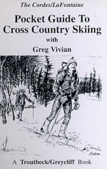 The Pocket Guide to Cross Country Skiing - Greg Vivian