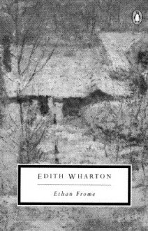 Ethan Frome - Edith Wharton, Sarah Higginson Begley, Doris Grumbach