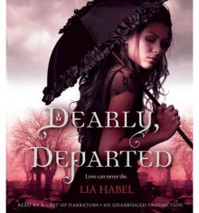 Dearly, Departed: A Zombie Novel - Lia Habel