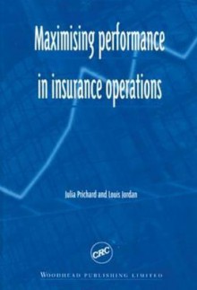 Maximising Performance in Insurance Operations - Prichard Prichard, Louis Jordan, Prichard Prichard