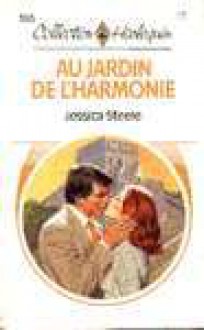 Au Jardin de L'Harmonie - Jessica Steele