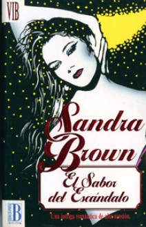 El Sabor Del Escandalo - Sandra Brown