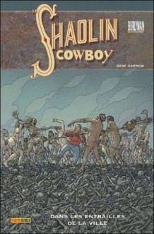 Shaolin Cowboy tome 3 - Geof Darrow