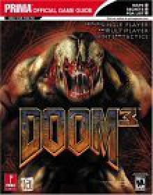 Doom 3 (Prima Official Game Guide) - Prima Publishing, Bryan Stratton, Craig Wessel