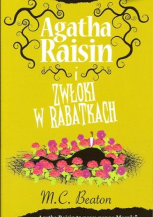 Agatha Raisin i zwłoki w rabatkach - M. C. Beaton