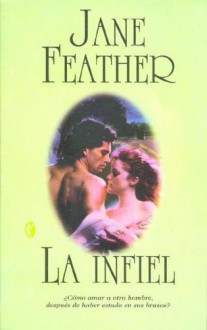 La Infiel (V, #7) - Jane Feather, Ana Silvia Mazía