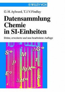 Datensammlung Chemie in Si-Einheiten - Gordon Hillis Aylward, Aylward