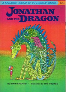 Jonathan and the Dragon - Irwin Shapiro, Tom Vroman