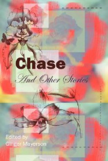 Chase and Other Stories - Wapshott Press, Mayerson, Ginger