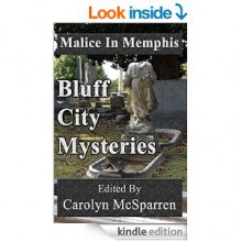 Malice In Memphis: Bluff City Mysteries - Carolyn McSparren, Elizabeth Smith