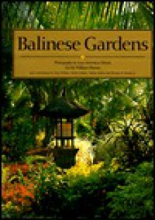 Balinese Gardens - Luca Invernizzi Tettoni, William Warren